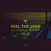 Feel The Deep (Big City Deep-House Grooves) Vol 4