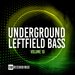Underground Leftfield Bass Vol 10