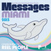 Papa Records & Reel People Music Present: Messages Miami 2013