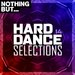 Nothing But... Hard Dance Selections Vol 14