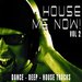 House Me Now! Vol 2 - Dance, Deep, House