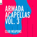 Various - Armada Acapellas Vol 3 - Club Weapons