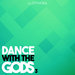 Dance With The Gods 3