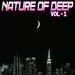 Nature Of Deep: Vol 1 - Deep House & House Cuts