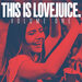 This Is LoveJuice Volume 1