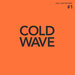 Soul Jazz Records Presents: Cold Wave #1