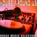 House Around Us: 2 - House Music Selection!