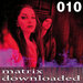 Matrix Downloaded 010 (Explicit)