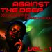 Against The Deep Vol 1 - Deep House Anthems, Compiled For You