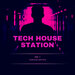 Tech House Station Vol 1