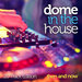 Dome In The House: Then & Now (20 Track Edition)