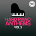 Hard Piano Anthems Vol 3