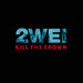 2wei - Kill The Crown