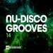 Nu-Disco Grooves, Vol 14