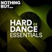Nothing But... Hard Dance Essentials, Vol 02