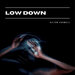 Low Down