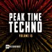 Peak Time Techno, Vol 15