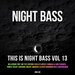 This Is Night Bass Vol 13