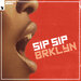 Sip Sip (Extended Mix)