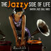 The Jazzy Side Of Life - Smooth Jazz Chill Vibes