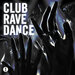 Club Rave Dance (unmixed tracks)