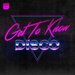 Get To Know - Disco (unmixed tracks)