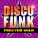 Various - Disco Funk Forever Gold