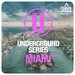 Underground Series Miami Vol 11