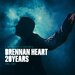 Brennan Heart 20 Years (Explicit)