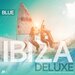 Ibiza Blue Deluxe Vol 2: Soulful & Deep House Mood