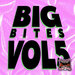 Big Bites, Vol 5