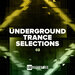 Underground Trance Selections, Vol 03