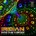Iridian - Into The Vortex