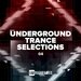 Underground Trance Selections, Vol 04