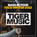 Bass In Your Face Winter 2022