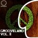 Grooveland, Vol II