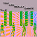 You Can Really Dance Vol 2