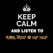 Keep Calm & Listen To: R&b, Trap & Hip Hop