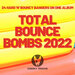 Various - Total Bounce Bombs 2022