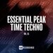 Essential Peak Time Techno, Vol 05