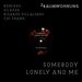 Somebody Lonely And Me (Remixes)