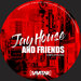 Jay House & Friends