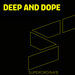 Deep & Dope Vol 16