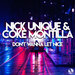 Nick Unique / Coke Montilla - Don't Wanna Let Nice