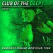 Club Of The Deep Vol 3 - Deepest House & Club Trax