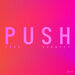 Gabe Gurnsey - Push