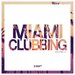 Miami Clubbing Vol 8