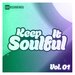 Keep It Soulful, Vol 01