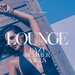 Lounge (Lazy Summer Vibes) Vol 2