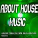 About House Music Vol 3 - House Songs, Beats & Grooves